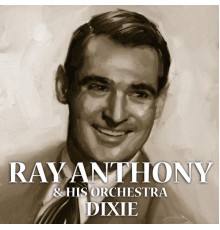 Ray Anthony & His Orchestra - Dixie