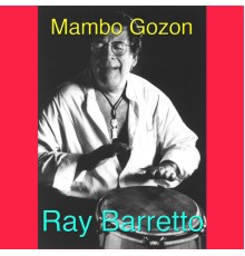 Ray Barretto - Mambo Gozon