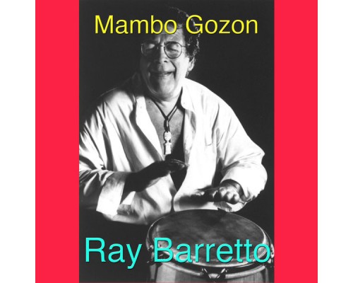 Ray Barretto - Mambo Gozon