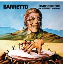 Ray Barretto - Rican Struction