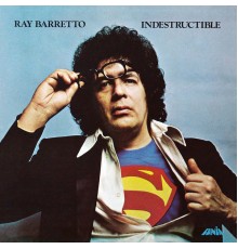 Ray Barretto - Indestructible