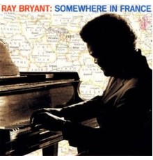 Ray Bryant - Somewhere in France