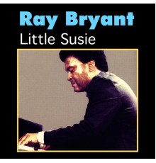 Ray Bryant - Little Susie