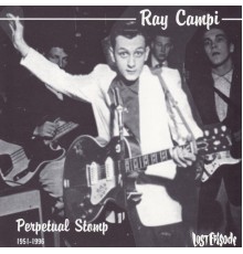 Ray Campi - Perpetual Stomp