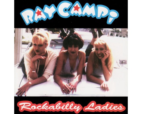 Ray Campi - Rockabilly Ladies