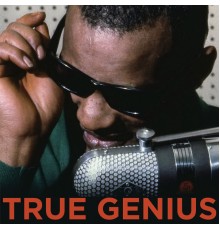 Ray Charles - True Genius