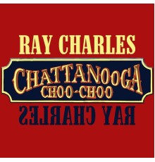 Ray Charles - Chattanooga Choo-Choo