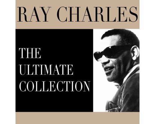 Ray Charles - The Ultimate Collection