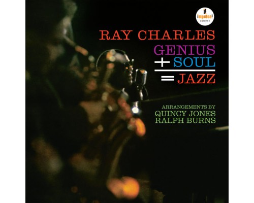 Ray Charles - Genius + Soul = Jazz