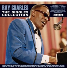 Ray Charles - The Singles Collection 1949-62