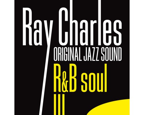 Ray Charles - R&B Soul Classics