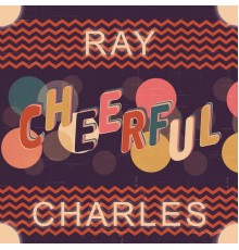 Ray Charles - Cheerful  (Live)