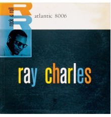 Ray Charles - Ray Charles (aka: Hallelujah, I Love Her So)