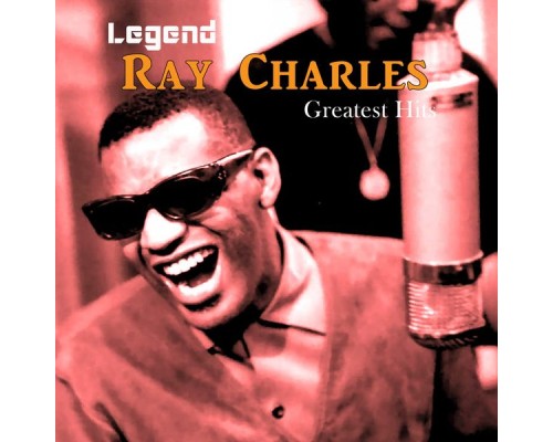 Ray Charles - Legend (Greatest Hits)