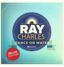 Ray Charles - Dance On Water