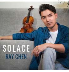 Ray Chen - Solace