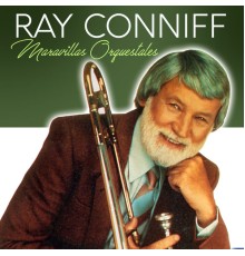 Ray Conniff - Maravillas Orquestales