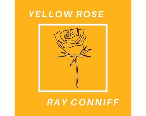 Ray Conniff - Yellow Rose Ray Conniff - Yellow Rose