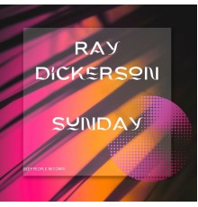 Ray Dickerson - Sunday