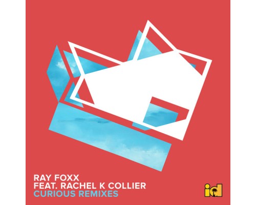 Ray Foxx - Curious (Remixes)