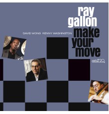 Ray Gallon - Make Your Move