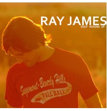 Ray James - Keep Waking Up