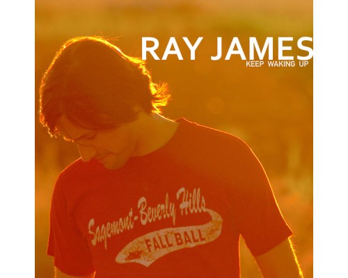 Ray James - Keep Waking Up