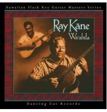 Ray Kane - Wa'ahila