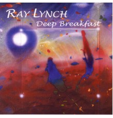 Ray Lynch - Deep Breakfast