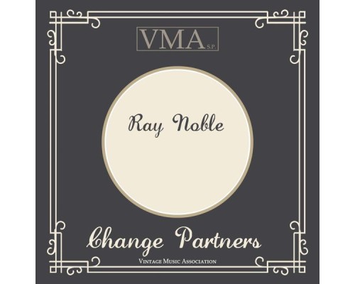 Ray Noble - Change Partners