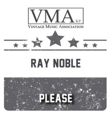 Ray Noble - Please