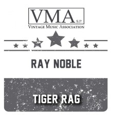 Ray Noble - Tiger Rag