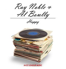 Ray Noble, Al Bowlly - Happy