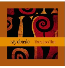 Ray Obiedo - There Goes That