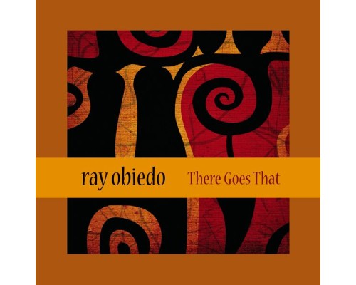 Ray Obiedo - There Goes That