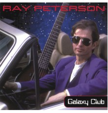 Ray Peterson - Galaxy Club