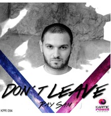 Ray Sam - Don't Leave