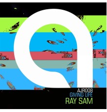 Ray Sam - Giving Life