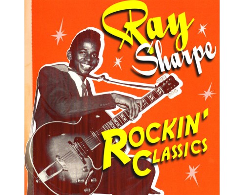 Ray Sharpe - Rockin’ Classics