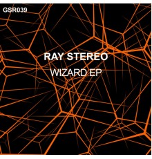 Ray Stereo - Wizard EP (Original Mix)