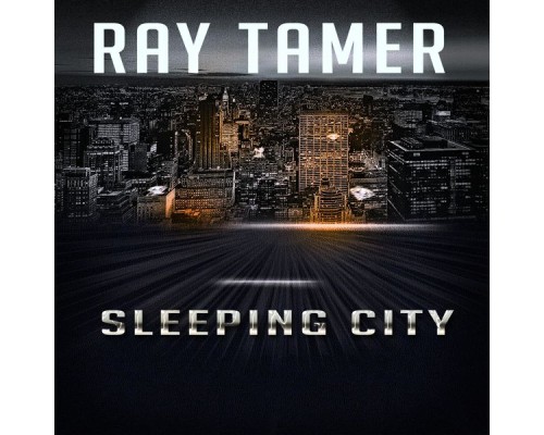 Ray Tamer - Sleeping City