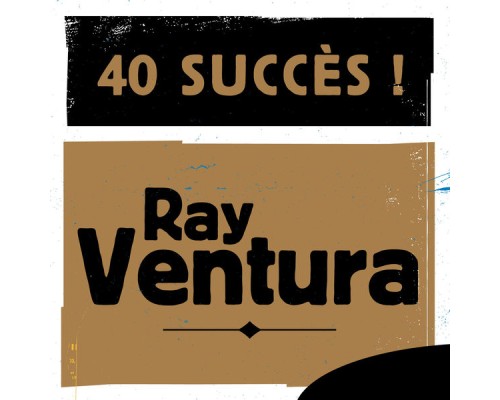 Ray Ventura - 40 Succès