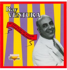 Ray Ventura - Qu 'est - Ce Qu'on Attend