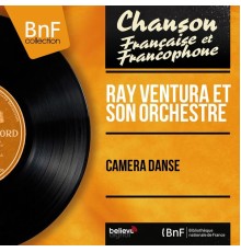 Ray Ventura et son orchestre - Caméra danse  (Mono Version)