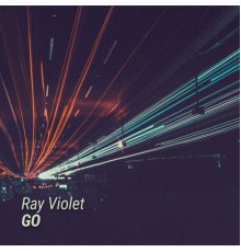 Ray Violet - Go