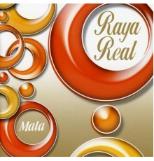 Raya Real - Mala