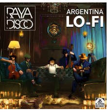 Rayadisco - ARGENTINA LO-FI