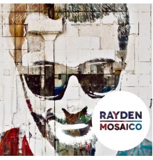 Rayden - Mosaico