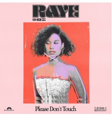 Raye - Please Don’t Touch