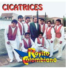 Rayito Colombiano - Cicatrices